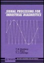 Signal Processing For Industrial Diagnostics - T. M. Romberg, J.L. Black