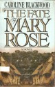 The Fate of Mary Rose - Caroline Blackwood