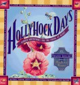 Hollyhock Days: Garden Adventures for the Young at Heart - Sharon Lovejoy