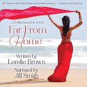 Far From Home (Belladonna Ink #1) - Jill Eileen Smith, Lorelie Brown