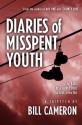 Diaries of Misspent Youth - Bill Cameron