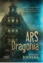 Ars Dragonia - Joanna Jodełka