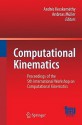 Computational Kinematics: Proceedings of the 5th International Workshop on Computational Kinematics - Andrés Kecskeméthy, Andreas Müller