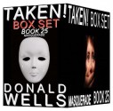 Taken! 25 (TAKEN! BOX SET - Book 25) - Donald Wells