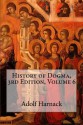 History of Dogma, 3rd Edition, Volume 6 - Adolf Harnack, Neil Buchanan