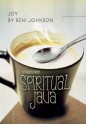 Joy: Stories from Spiritual Java - Beni Johnson