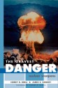 The Gravest Danger: Nuclear Weapons - James E. Goodby