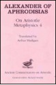On Aristotle Metaphysics - W. E. Dooley, Alexander of Aphrodisias, Patrick Madigan