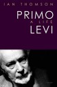 Primo Levi: A Life - Ian Thomson