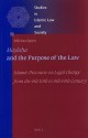 Maslaha and the Purpose of the Law: Islamic Discourse on Legal Change from the 4th/10th to 8th/14th Century - Felicitas Opwis