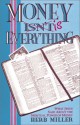 Money is Everything: What Jesus Said about the Spiritual Power of Money - Herb Miller