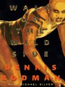 Walk On The Wild Side - Dennis Rodman, Michael Silver