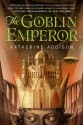 The Goblin Emperor - Katherine Addison