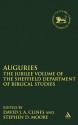 Auguries: The Jubilee Volume of the Sheffield Department of Biblical Studies - Stephen D. Moore