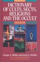 Dictionary of Cults, Sects, Religions and the Occult - George A. Mather, Larry A. Nichols