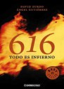 616. Todo Es Infierno - David Zurdo, Ángel Gutiérrez