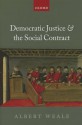 Democratic Justice and the Social Contract - Albert Weale