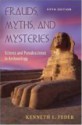 Frauds, Myths, and Mysteries: Science and Pseudoscience in Archaeology - Kenneth L. Feder