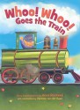 Whoo! Whoo! Goes the Train - Anne F. Rockwell, Vanessa Van Der Baan