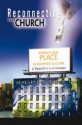 Reconnecting the Church: Finding Our Place in Complex Culture - J. Timothy Kauffman