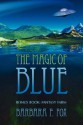 The Magic of Blue - Barbara Fox