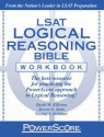 The PowerScore LSAT Logical Reasoning Bible Workbook (Powerscore Test Preparation) - David M. Killoran, Steven G. Stein, Nicolay I. Siclunov