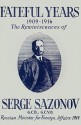 Fateful Years 1909-1916 the Reminiscences of Serge Sazonov G.C.B., G.C.V.O. Russian Minister for Foreign Affairs: 1914 - Serge Sazonov, Larry Parr