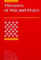 Theories of War and Peace (International Security Readers) - Michael E. Brown, Owen R. Coté Jr., Sean M. Lynn-Jones