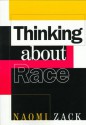 Thinking About Race - Naomi Zack