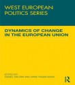 Dynamics of Change in the European Union - Naurin - Daniel Naurin, Anne Rasmussen