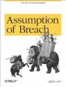 Assumption of Breach: The New Security Paradigm - Jeffrey Carr