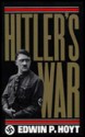 Hitler's War - Edwin Palmer Hoyt