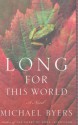 Long for This World - Michael Byers