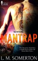 Mantrap (The Wyverns Book 1) - L.M. Somerton