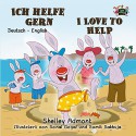 Ich helfe gern I Love to Help (bilingual german children's books, german english bilingual books, german baby books, german kids books) (German English Bilingual Collection 10) (German Edition) - Shelley Admont, S.A. Publishing