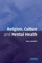 Religion, Culture and Mental Health - Kate Miriam Loewenthal