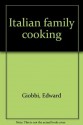 Italian family cooking - Edward Giobbi