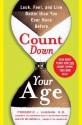 Count Down Your Age: Look, Feel, and Live Better Than You Ever Have Before - Frederic J. Vagnini, David Bunnell