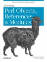 Learning Perl Objects, References, and Modules - Randal L. Schwartz, Tom Phoenix