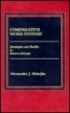 Comparative Work Systems: Ideologies and Reality in Eastern Europe - Alexander J. Matejko