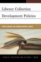 Library Collection Development Policies: School Libraries and Learning Resource Centers - Frank Hoffmann