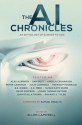 The A.I. Chronicles (The Future Chronicles) - Samuel Peralta, David Simpson, Julie Czerneda, Chrystalla Thoma, Pavarti K. Tyler, Susan Kaye Quinn, Peter Cawdron, Angela Cavanaugh, E. E. Giorgi, Alex Albrinck, Sam Best, A. K. Meek, Patrice Fitzgerald, Logan Thomas Snyder, Ellen Campbell