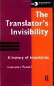 The Translator's Invisibility: A History of Translation (Translation Studies) - Lawrence Venuti