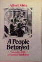 A People Betrayed (November 1918, #2) - Alfred Döblin, John E. Woods