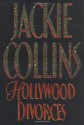 Hollywood Divorces (Collins, Jackie) - Jackie Collins