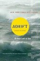 Adrift: Seventy-Six Days Lost at Sea - Steven Callahan