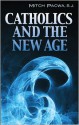 Catholics and the New Age - Mitch Pacwa