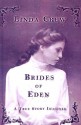 Brides of Eden: A True Story Imagined - Linda Crew