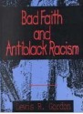 Bad Faith and Antiblack Racism - Lewis R. Gordon