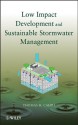 Low Impact Development and Sustainable Stormwater Management - Thomas H. Cahill